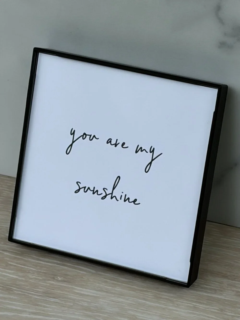 You Are My Sunshine Framed Art Print 4x4 Black White Modern Tiered Tray Shelf